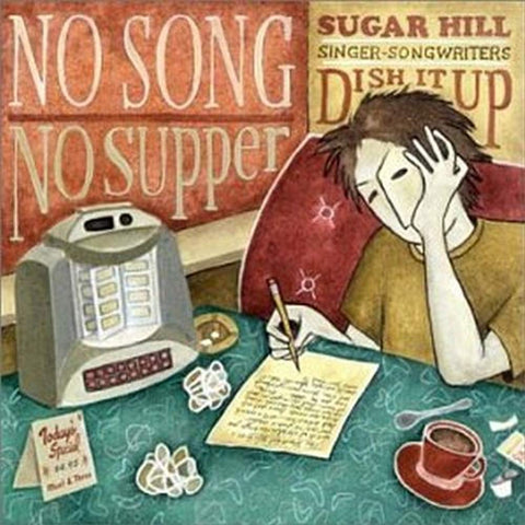 No Song, No Supper: Sugar Hill Singer-Songwriters Dish It Up [Audio CD] Various Artists