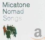 Nomad Songs [Audio CD] MICATONE