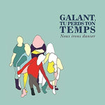 Nous Irons Danser [Audio CD] Galant Te Perds Ton Temps