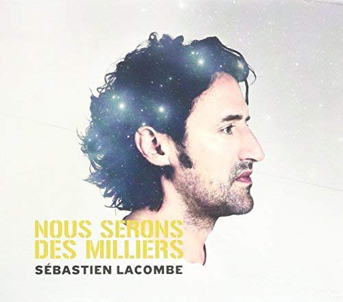 Nous Serons Des Milliers [Audio CD] LACOMBE,SÉBASTIEN