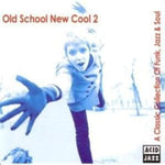 Old School New Cool 2 a Classic Collection 3 [Audio CD] Old School New Cool 2 a Classic Collection of of F