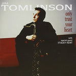 Only Trust Your Heart [Audio CD] TOMLINSON,JIM