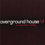 Overground House 6 [Audio CD] Overground House