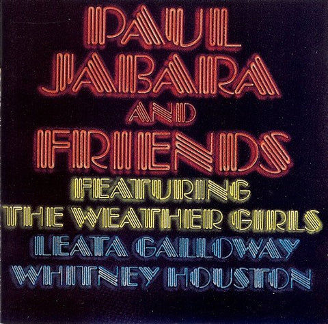 Paul Jabara & Friends [Audio CD] Jabara, Paul; Weather Girls and Houston, Whitney