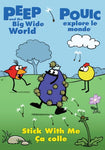 Peep and the Big Wide World: Stick With Me / Pouic Explore le Monde: Ca Colle (Bilingual) [DVD]