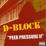 Peer Pressure 2 [Audio CD] D-Block