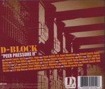 Peer Pressure 2 [Audio CD] D-Block