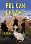 Pelican Dreams [DVD]