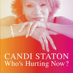 Who's Hurting Now? [Audio CD] Candi Staton