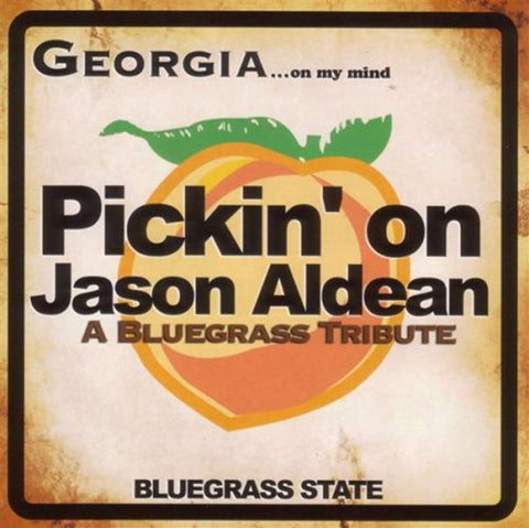 Pickin on Jason Aldean: Georgia on My Mind [Audio CD] Pickin' on Jason Aldean