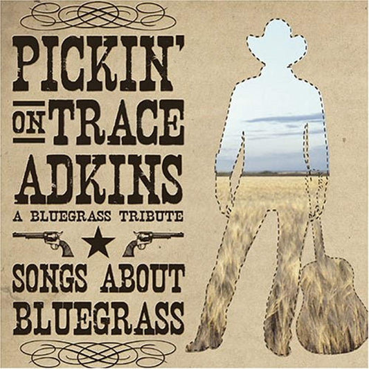 Pickin' on Trace Adkins: Songs About BlueGrass [Audio CD] Various Artist