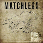 Pills & Blades [Audio CD] Matchless