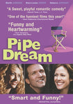 Pipe Dream [DVD]