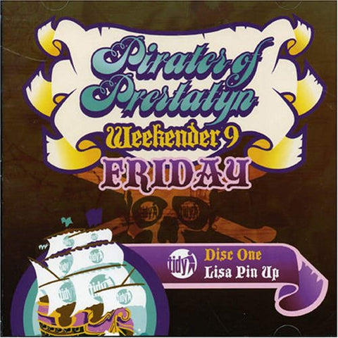 Pirates Of Prestatyn: Weekender 9 - Friday [Audio CD] Lisa Pin Up