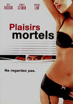 Plaisirs Mortels [DVD]