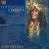 Polynesian Chants [Audio CD] Voix Des Iles