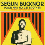 Poor Man No Get Brother: Assembly & Revolution 1969-1975 [Audio CD] Bucknor, Segun