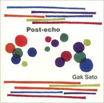 Post Echo [Audio CD] Gak Sato