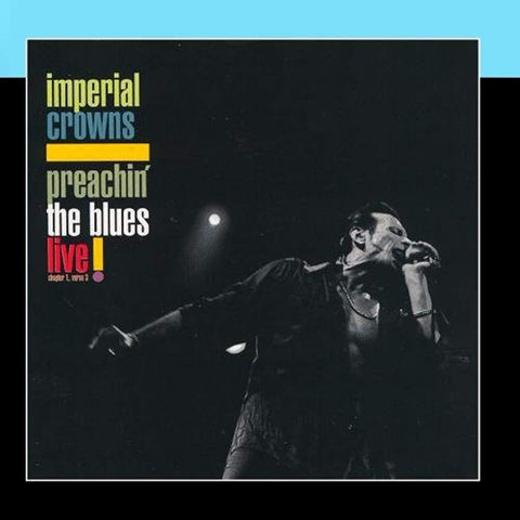 Preachin' The Blues Live! [Audio CD] Imperial Crowns
