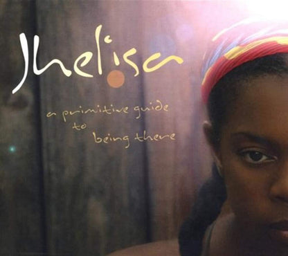 Primitive Guide to Being Their [Audio CD] Jhelisa