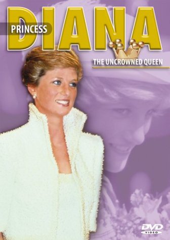 Princess Diana: The Uncrowned Queen [DVD]