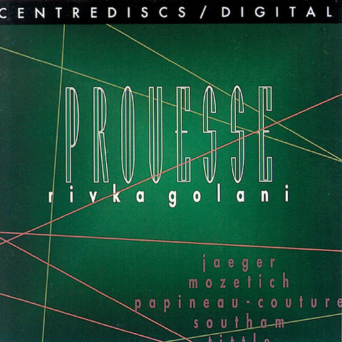 Prouesse [Audio CD] David Jaeger; Steve Tittle; Marjan Mozetich; Jean Papineau-Couture; Ann Southam and Rivka Golani