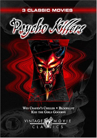Psycho Killers (Wes Craven's Chiller / Bloodlust / Kiss the Girls Goodbye) [DVD]