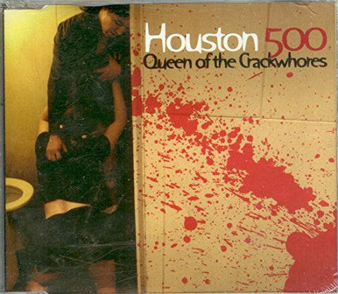 Queen of the Crackwhores [Audio CD] Houston 500