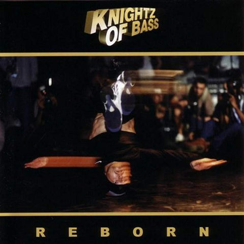 Reborn [Audio CD] Knightz of Bass