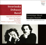 Remembering Diagbilev [Audio CD] Claude Debussy; Maurice Ravel; Igor Stravinsky; Dominique Morel and Douglas Nemish