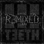 Remixed [Audio CD] 3TEETH