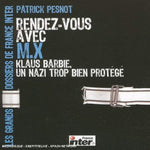 Rendez-vous avez M.X. (Klaus Barbie, Un Nazi Trop Bien Protege) [Audio CD]