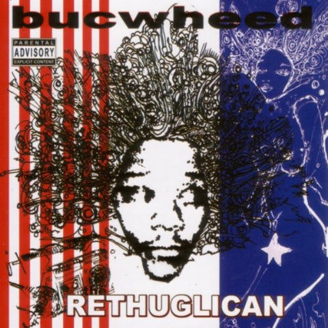 Rethuglican [Audio CD] Bucwheed