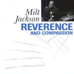 Reverence and Compassion [Audio CD] Jackson, Milt