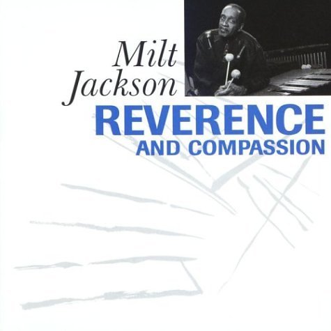 Reverence and Compassion [Audio CD] Jackson, Milt