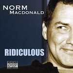Ridiculous [Audio CD] Norm MacDonald