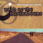 Road Of The Troubadours [Audio CD] Troubadours United