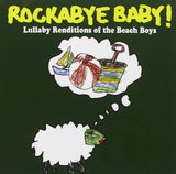 Rockabye Baby! Lullaby Renditions of the Beach Boys [Audio CD] Rockabye Baby!