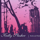 Rocks &Tears [Audio CD] Kelly Slusher