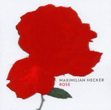 Rose [Audio CD] Hecker, Maximilian