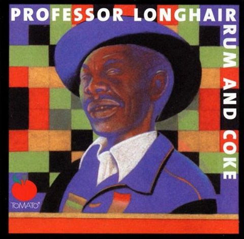 Rum and Coke [Audio CD] Professor Longhair