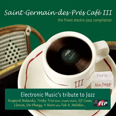 Saint Germain Des Pres Cafe, Vol. 3 [Audio CD] Various Artists; Trüby Trio; Hacienda; Nuspirit Helsinki; Big Bang; Crusho; Eric Pierre; Patchworks; Briskey and Fertile Ground