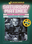 Saturday Matinee Double Feature: Randy Rides Alone & Sagebrush Trail [DVD]