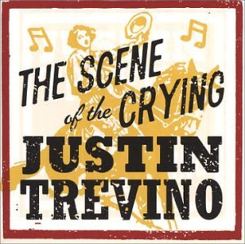 Scene of the Crying [Audio CD] Trevino, Justin
