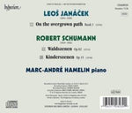 Schumann: Kinderszenen, Waldszenen; Janacek: On The Overgrown Path [Audio CD] Marc-André Hamelin; Marc-Andre Hamelin; Schumann and Janácek