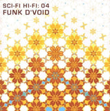 Sci-Fi Hi-Fi: 04 [Audio CD] Funk D'Void