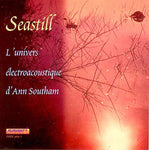 Seastill: The Electroacoustic World Of Ann Southam [Audio CD] Ann Southam