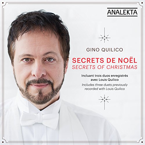 Secrets of Christmas / Secrets de Noël [Audio CD] Quilico, Gino; Irving Berlin; César Franck; Franz Schubert; Saint Alfonso Liguori; Placide Cappeau; Sammy Cahn; Jimmy Van Heusen; Pietro Yon; Enzo De Rosa and Paul Oxley