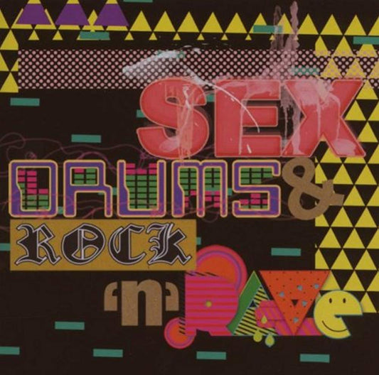 Sex Drums & Rock N Rave [Audio CD] Sex Drums & Rock N Rave