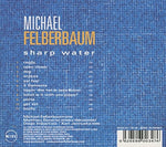Sharp Water [Audio CD] FELBERBAUM,MICHAEL
